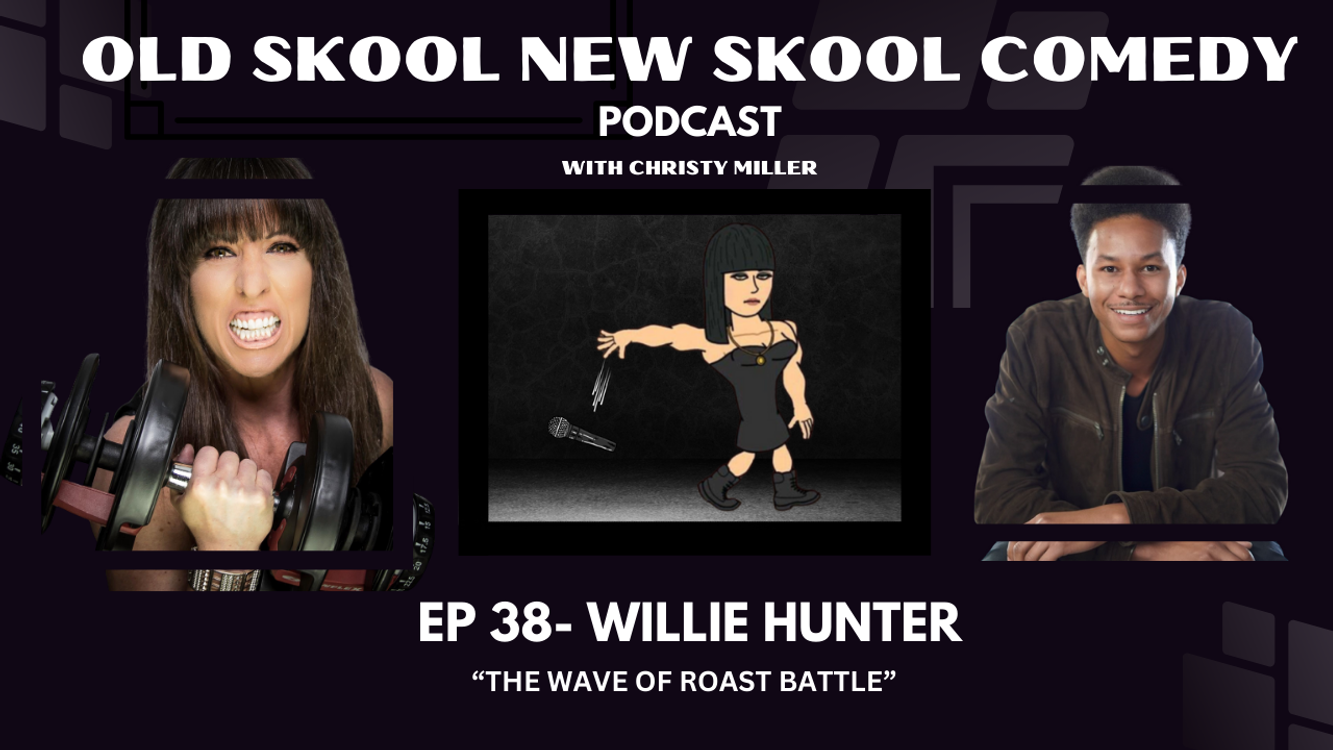 cover art for EP 38- WILLIE HUNTER- "The Wave of Roast Battle"