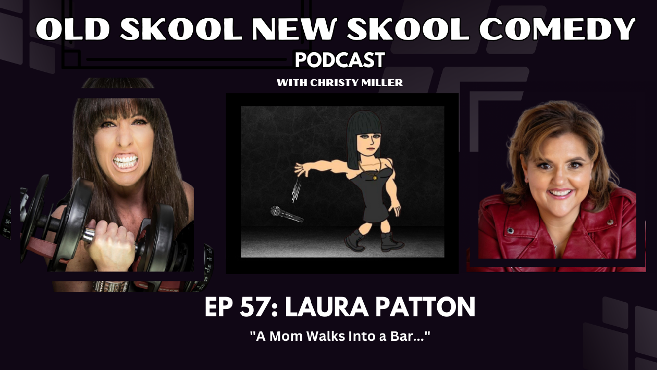 cover art for EP 57: LAURA PATTON- "A Mom Walks Into a Bar..."