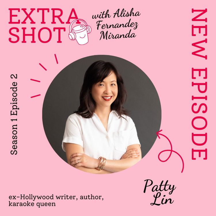 cover art for Extra Shot 102: Patty Lin