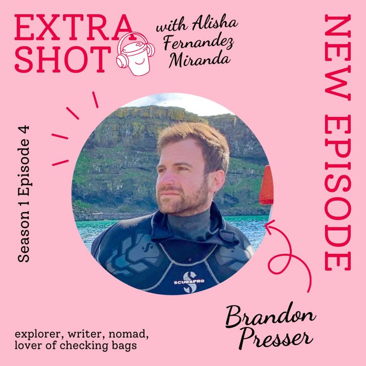 cover art for Extra Shot 104: Brandon Presser