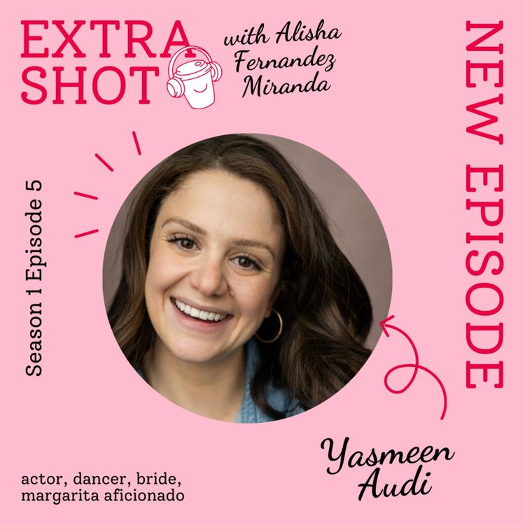cover art for Extra Shot 105: Yasmeen Audi + Wine O'Clock