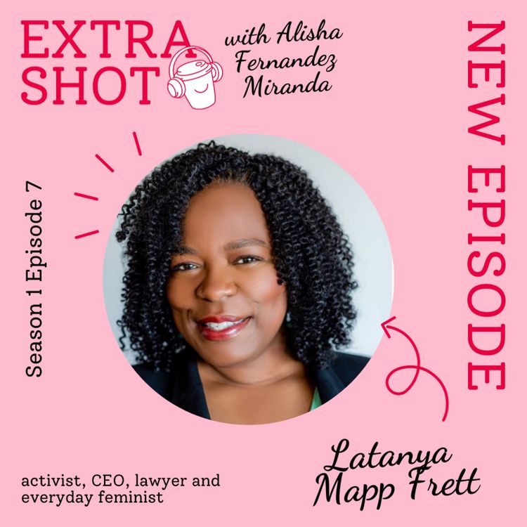 cover art for Extra Shot 107: Latanya Mapp Frett