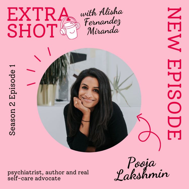 cover art for Extra Shot 201: Pooja Lakshmin