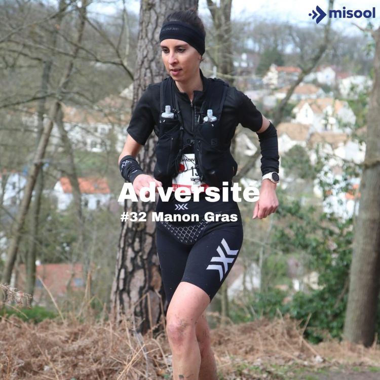 cover art for #32 - Finir à la 1ère place des 80km de l'écotrail de Paris avec Manon Gras