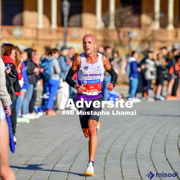 cover art for # 46 Recordman de France du marathon M3 en 2h24 avec Mustapha Lhamzi