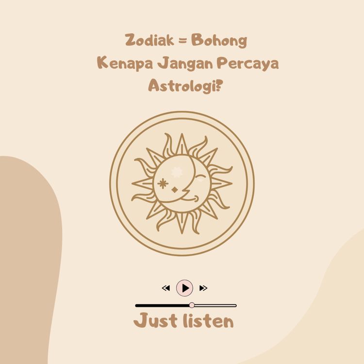 cover art for Zodiak = Bohong Kenapa Jangan Percaya Astrologi?