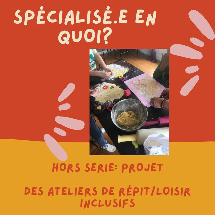 cover art for hors-série: projet Des ateliers de répit/loisir adaptés et inclusifs