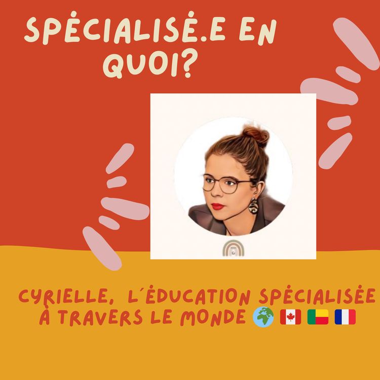 cover art for Cyrielle, l'éducation spécialisée à travers le monde 