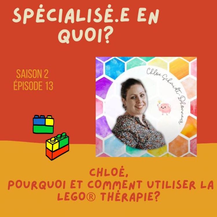cover art for Chloé, pourquoi et comment utiliser la LEGO® Thérapie ?