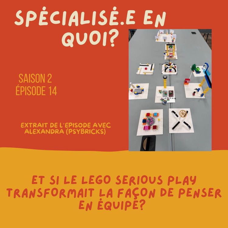 cover art for Et si le Lego Serious Play transformait la façon de penser en équipe?