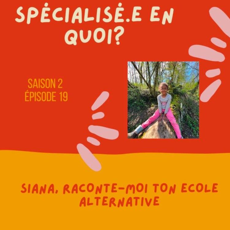 cover art for Raconte-moi ton école alternative. Episode spécial avec ma fille.