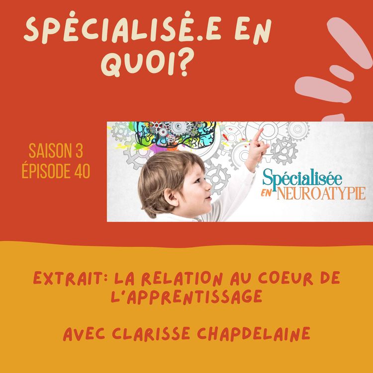 cover art for Extrait: La relation au coeur de l'apprentissage, avec Clarisse Chapdelaine