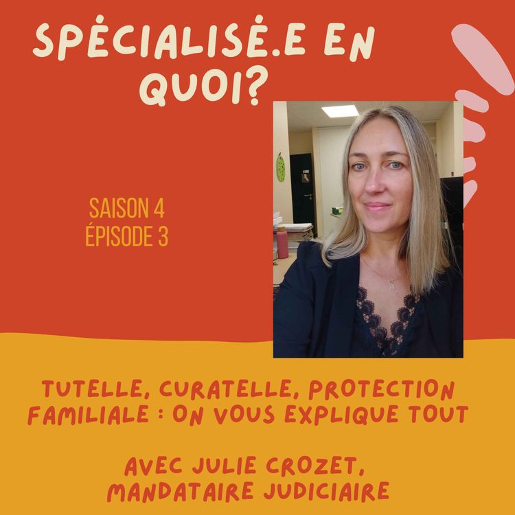 cover art for Tutelle, curatelle, protection familiale : on vous explique tout