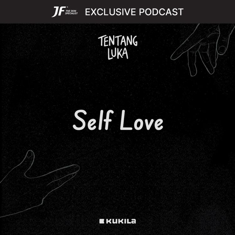 cover art for Eps 72. Self Love - JF #GakKenaMental