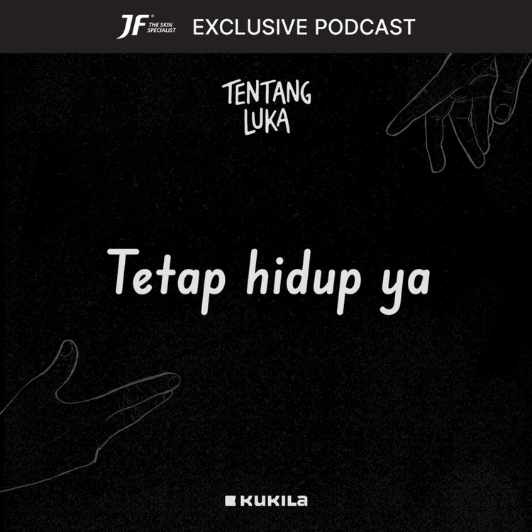 cover art for Eps 76. Tetap hidup ya - JF #GakKenaMental