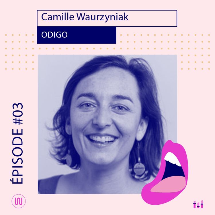 cover art for :03 - Camille Waurzyniak - Odigo : La com interne pour apporter du sens