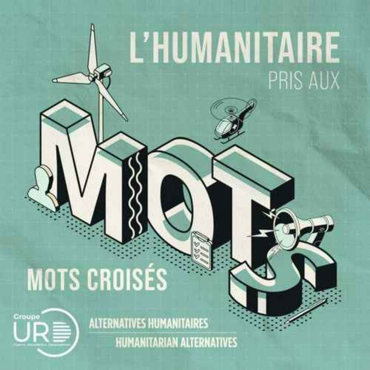 cover art for Mots Croisés | Action humanitaire et action sociale : même combat ? 