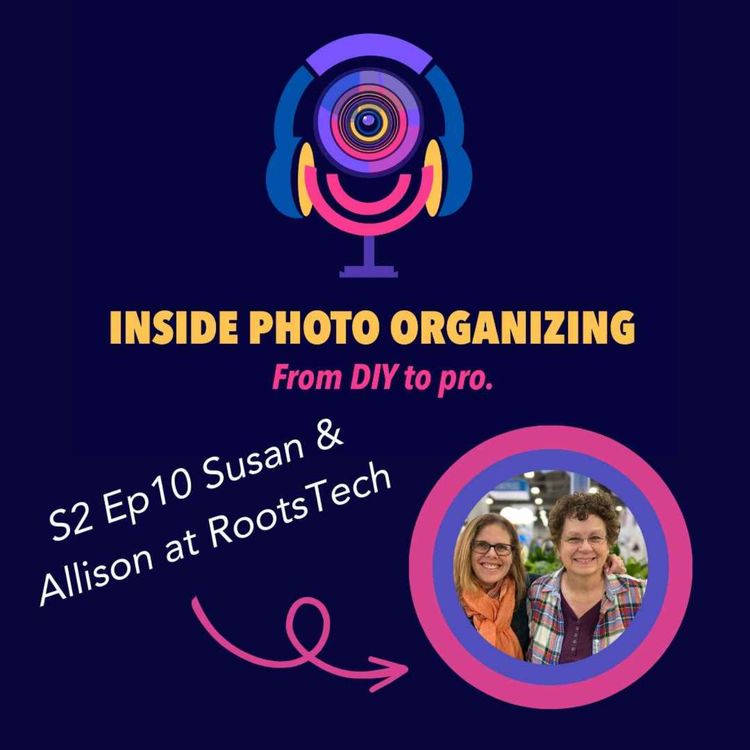 cover art for Season 2 - Episode 10: Susan & Allison at Roots Tech