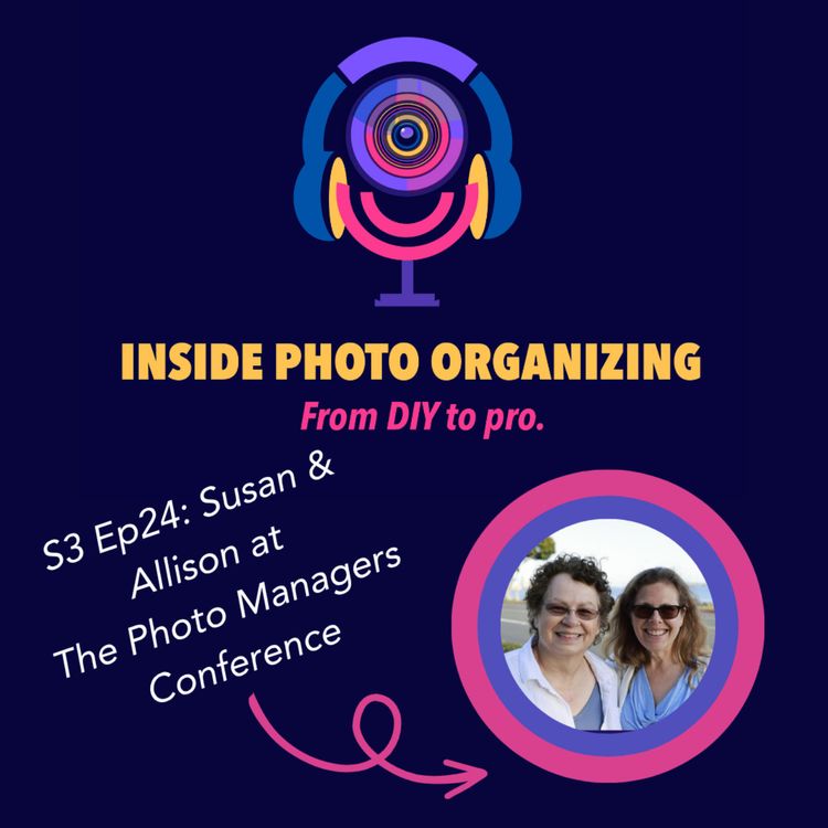 cover art for Season 3 - Episode 24 - Live from The Photo Managers Conference