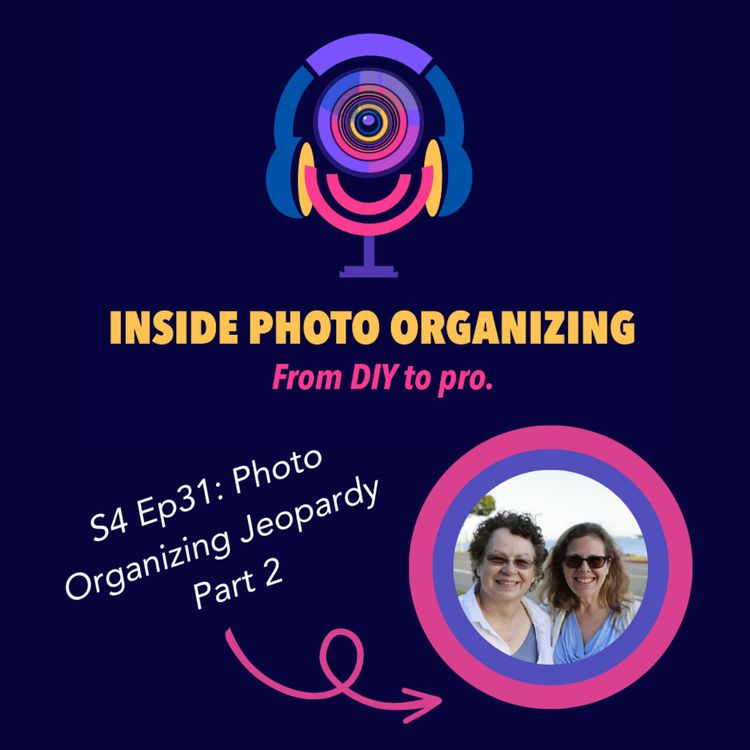 cover art for Season 4 - Episode 31 - Photo Organizing Jeopardy Part Two