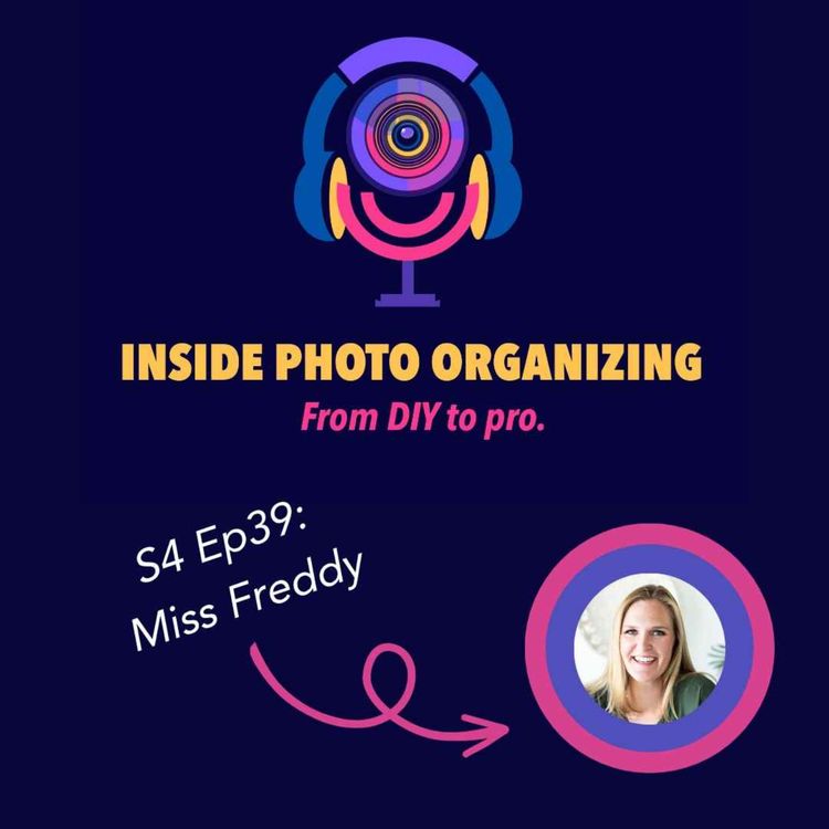 cover art for Season 4 Episode 39 - Casey von Stein 5 Easy Photo Oganizing Tips!