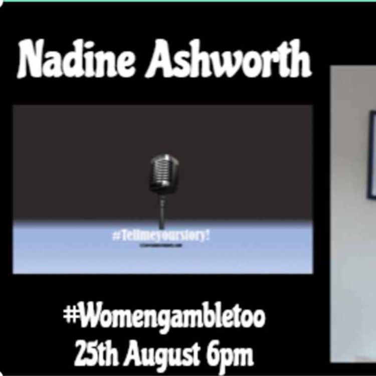 cover art for Episode 4 #Womengambletoo - Nadine Ashworth Thrivin together