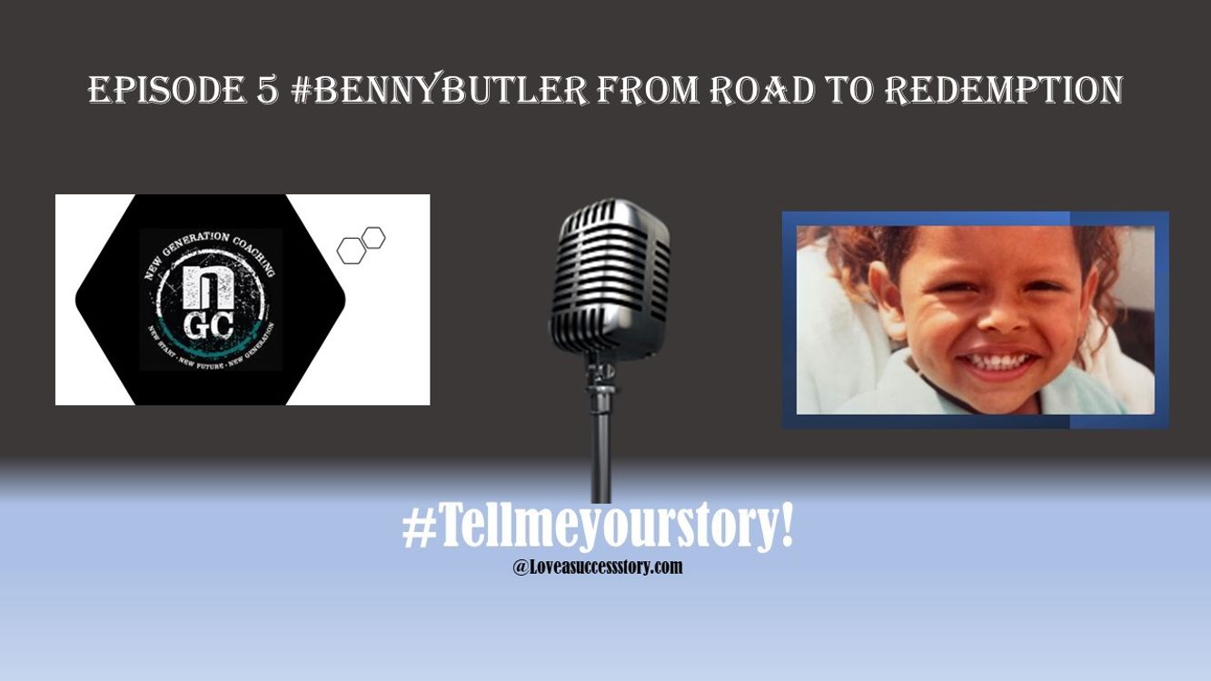 cover art for Episode 5 #BennyButler - From Road to Redemption