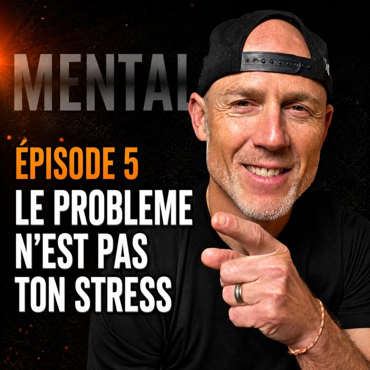 cover art for Tu crois devoir calmer ton stress...mais tu dois l'utiliser