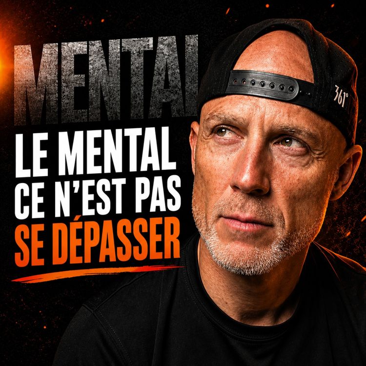 cover art for Le mental, ce n'est pas se dépasser