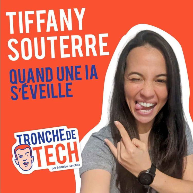 cover art for #10 - Tiffany Souterre - Quand l'IA s'éveille