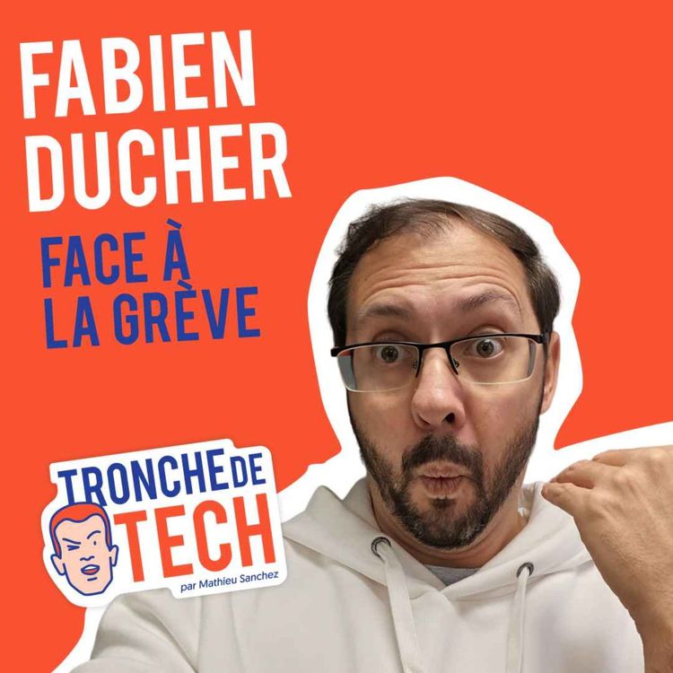 cover art for #13 - Fabien Ducher - Face à la grève