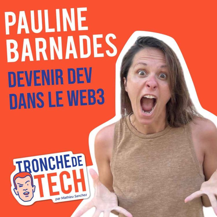 cover art for #30 - Pauline Barnades - Devenir dev dans le Web3