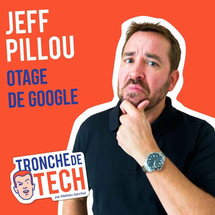 cover art for #33 - Jeff Pillou - Otage de Google