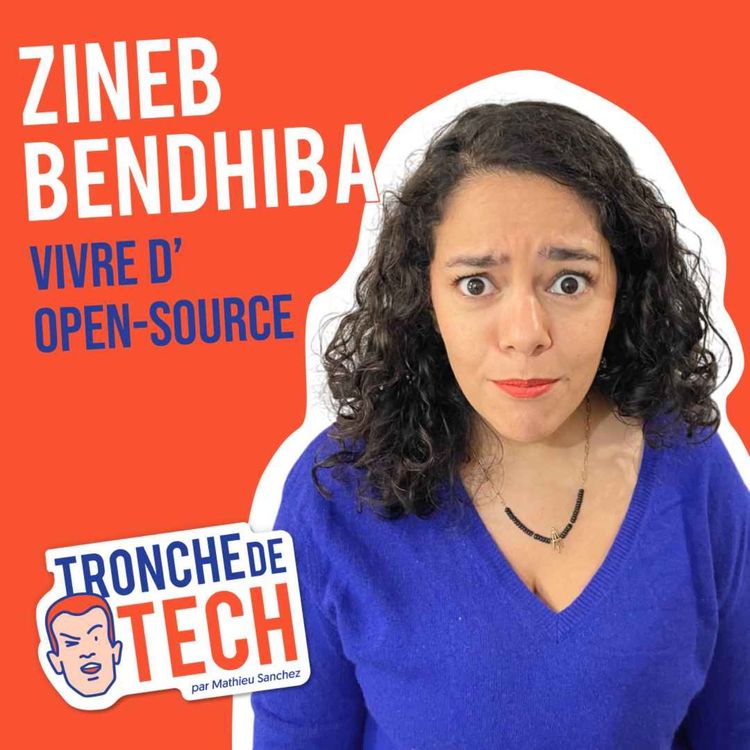 cover art for #40 - Zineb Bendhiba - Vivre d'Open-Source