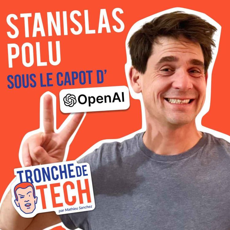 cover art for #41 - Stanislas Polu - Sous le capot d'OpenAI