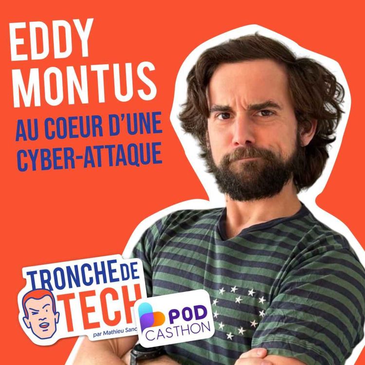cover art for #43 - Eddy Montus - Au coeur d'une cyber-attaque [Spécial Podcasthon]