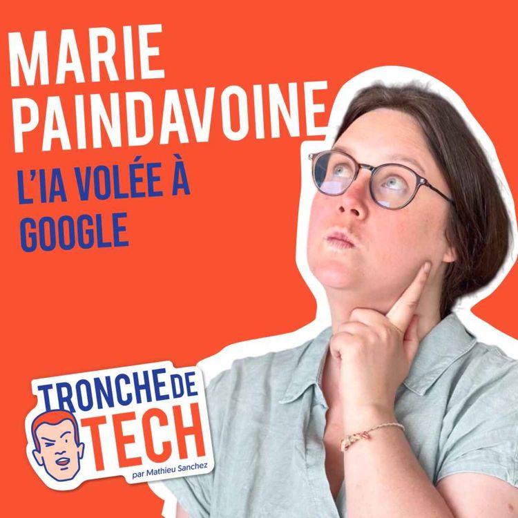 cover art for #50 - Marie Paindavoine - L'IA volée à Google