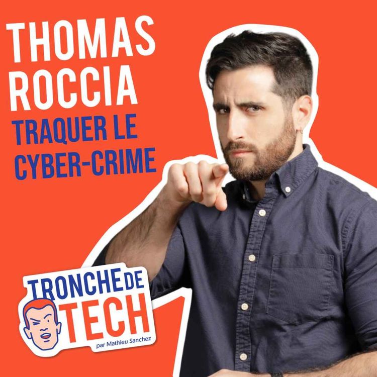 cover art for #51 - Thomas Roccia - Traquer le cyber-crime (chez Microsoft)