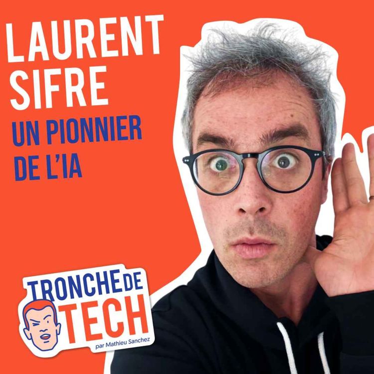 cover art for #55 - Laurent Sifre - Un pionnier de l'IA
