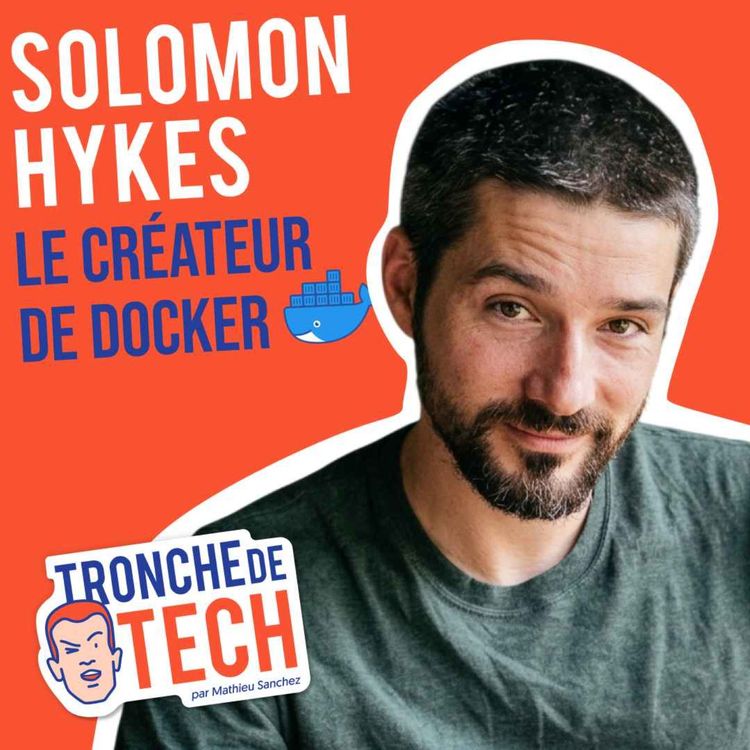 cover art for #69 - Solomon Hykes - Le créateur de Docker