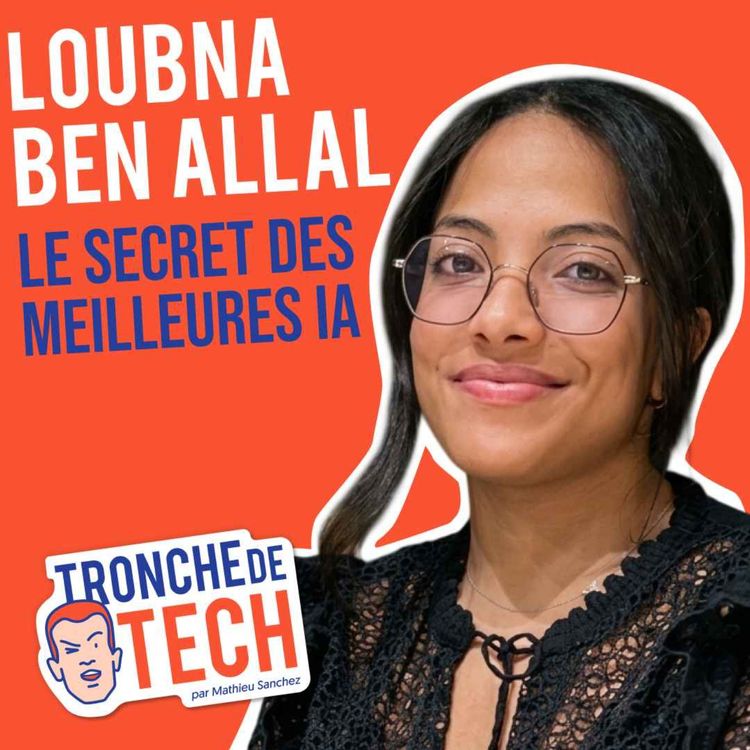 cover art for #70 - Loubna Ben Allal - Le secret des meilleures IAs