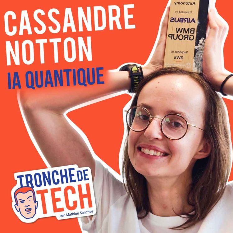 cover art for #76 - Cassandre Notton - IA Quantique