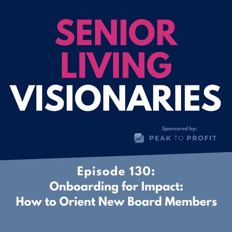 cover art for Episode 130: Onboarding for Impact: Best Practices to Orient New Board Members