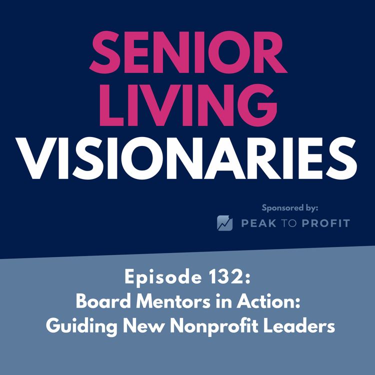 cover art for Episode 132: Board Mentors in Action: Guiding New Nonprofit Leaders