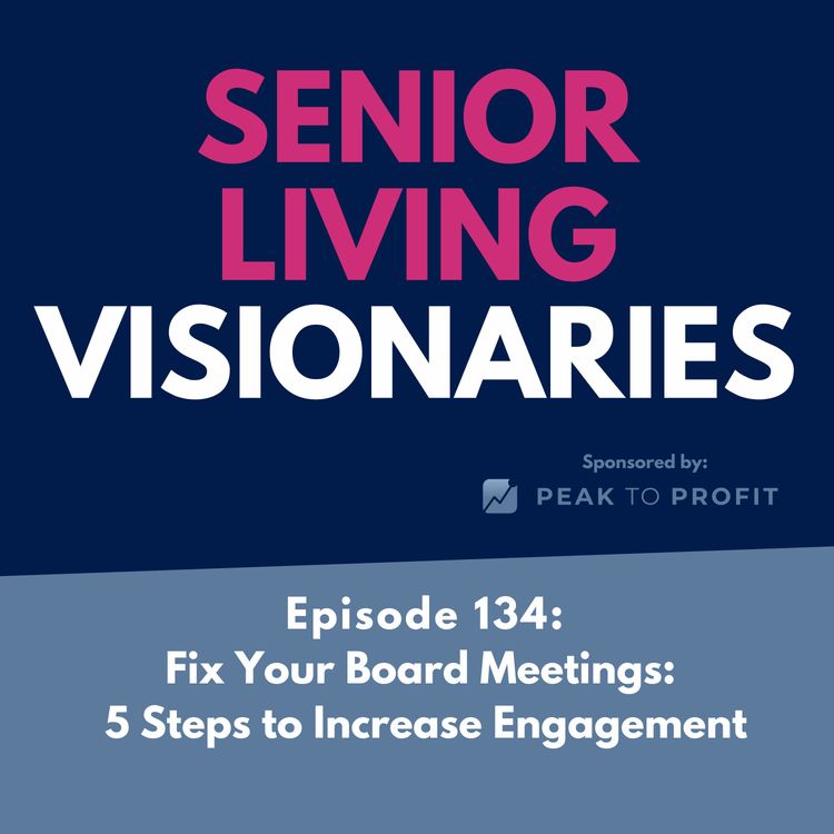 cover art for Episode 134: Fix Your Board Meetings: 5 Steps to Increase Engagement