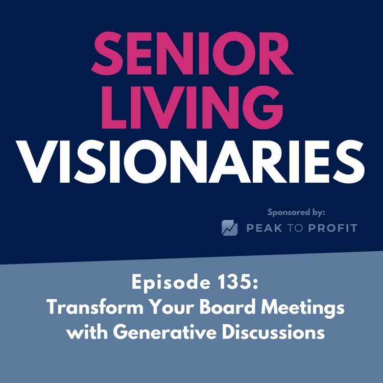 cover art for Episode 135: Transform Your Board Meetings with Generative Discussions
