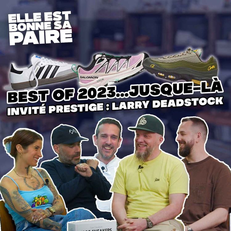 cover art for Sneakers : Le meilleur de 2023... Jusque-là - Avec Larry Deadstock