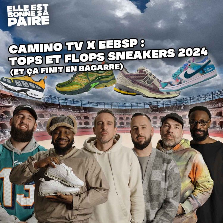 cover art for Camino TV x EEBSP : Tops et flops sneakers 2024 🏆📉