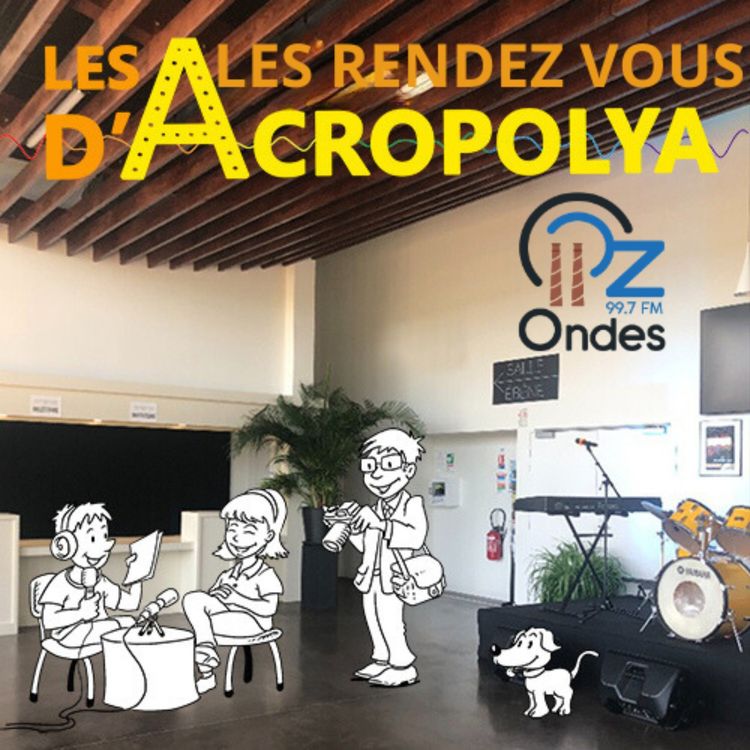 cover art for Emission Acropolya 2 Août 2023, Histoire de La Roche-Posay avec l'OTT
