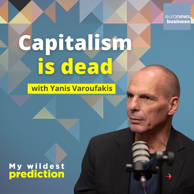 cover art for 'Capitalism is dead' with Yanis Varoufakis